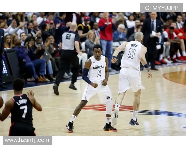 2019年NBA季后赛猛龙对决奇才精彩回顾与赛后分析