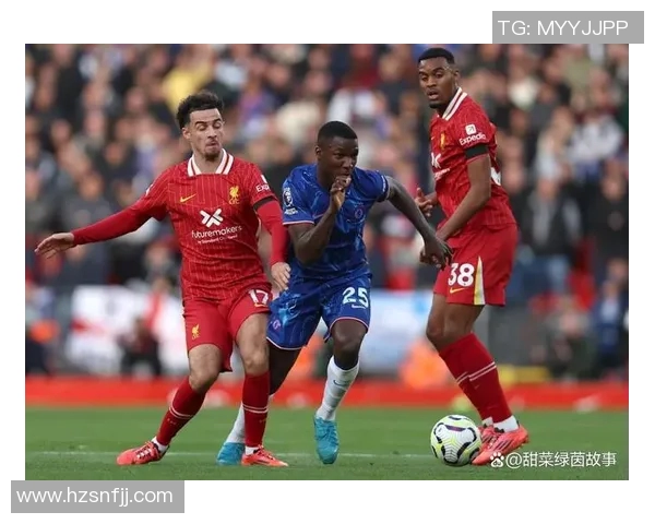 切尔西与利物浦精彩对决直播录像回放全程回顾与分析 切尔西与利物浦精彩对决直播录像回放全程回顾与分析